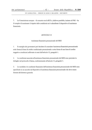 Atti parlamentari                            – 42 –        Senato della Repubblica – N. 3240
                    XVI LEGISLATURA – DISEGNI DI LEGGE E RELAZIONI - DOCUMENTI
 