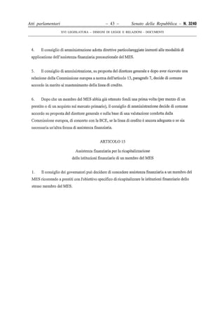 Atti parlamentari                            – 43 –        Senato della Repubblica – N. 3240
                    XVI LEGISLATURA – DISEGNI DI LEGGE E RELAZIONI - DOCUMENTI
 