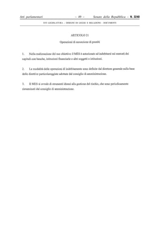 Atti parlamentari                            – 49 –        Senato della Repubblica – N. 3240
                    XVI LEGISLATURA – DISEGNI DI LEGGE E RELAZIONI - DOCUMENTI
 