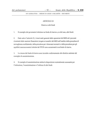 Atti parlamentari                            – 52 –        Senato della Repubblica – N. 3240
                    XVI LEGISLATURA – DISEGNI DI LEGGE E RELAZIONI - DOCUMENTI
 
