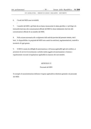 Atti parlamentari                            – 59 –        Senato della Repubblica – N. 3240
                    XVI LEGISLATURA – DISEGNI DI LEGGE E RELAZIONI - DOCUMENTI
 