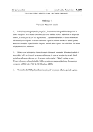 Atti parlamentari                            – 66 –        Senato della Repubblica – N. 3240
                    XVI LEGISLATURA – DISEGNI DI LEGGE E RELAZIONI - DOCUMENTI
 