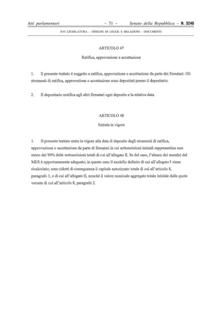 Atti parlamentari                            – 71 –        Senato della Repubblica – N. 3240
                    XVI LEGISLATURA – DISEGNI DI LEGGE E RELAZIONI - DOCUMENTI
 