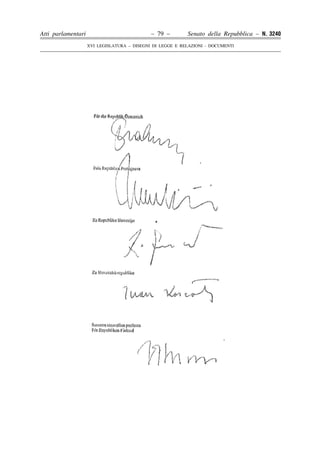 Atti parlamentari                            – 79 –        Senato della Repubblica – N. 3240
                    XVI LEGISLATURA – DISEGNI DI LEGGE E RELAZIONI - DOCUMENTI
 