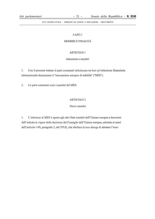 Atti parlamentari                            – 21 –        Senato della Repubblica – N. 3240
                    XVI LEGISLATURA – DISEGNI DI LEGGE E RELAZIONI - DOCUMENTI
 