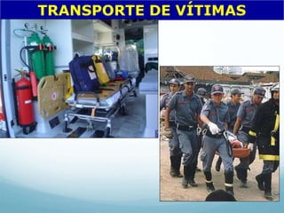 TRANSPORTE DE VÍTIMAS
 