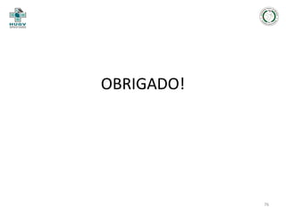 OBRIGADO!

76

 