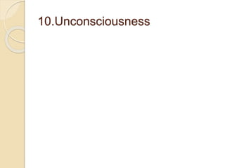 10.Unconsciousness
 