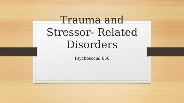 Trauma and stressor related disorders | PDF | Physical Therapy | Wellness