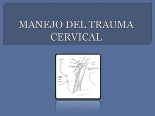 MANEJO DEL TRAUMA CERVICAL