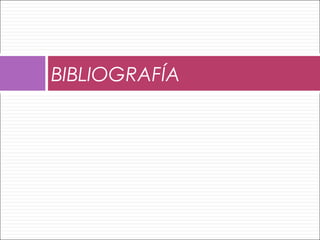 BIBLIOGRAFÍA
 