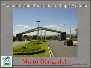 Muito Obrigado!   CIRURGIA GERAL
 