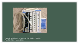 Trauma. 7nd edition. Ed. McGraw Hill. Kenett. L. Matox.
Pag. 461-466. E-book. 2013.
 