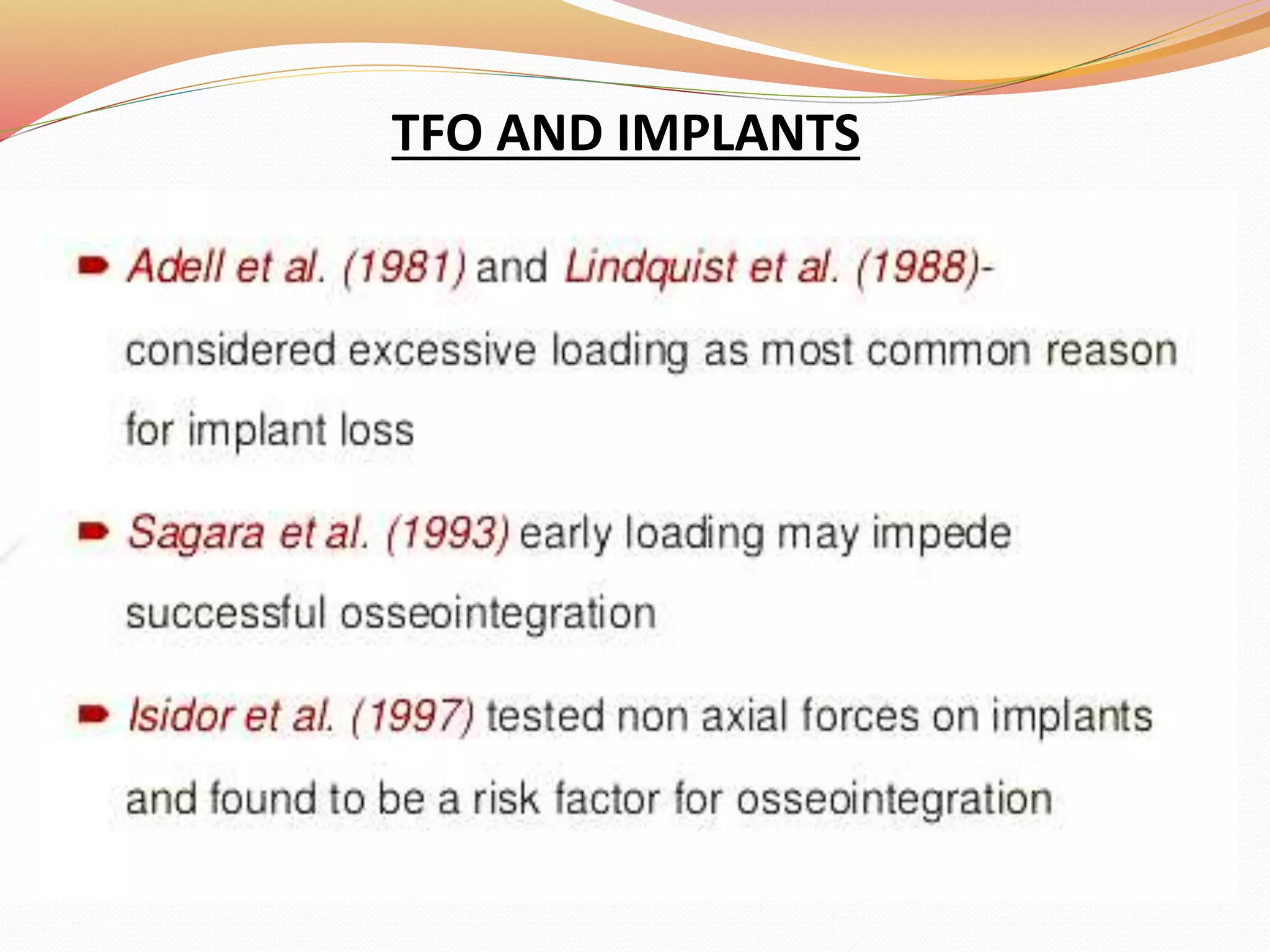 TFO AND IMPLANTS
 