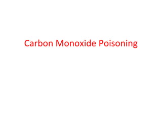 Carbon Monoxide Poisoning
 