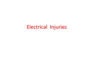 Electrical Injuries
 