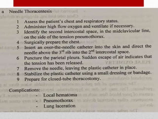 Tension pneumothorax
• presumed in any patient manifesting
respiratory distress and hypotension
in combination with any of the
following physical signs:
• tracheal deviation away from the
affected side
• lack of or decreased breath sounds
on the affected side,
• subcutaneous emphysema on the
affected side
• Distnded neck veins
Breathing and
Ventilation
 