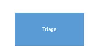 Triage
 
