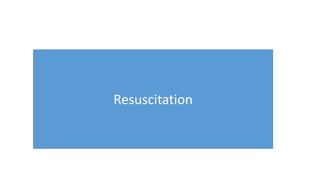 Resuscitation
 