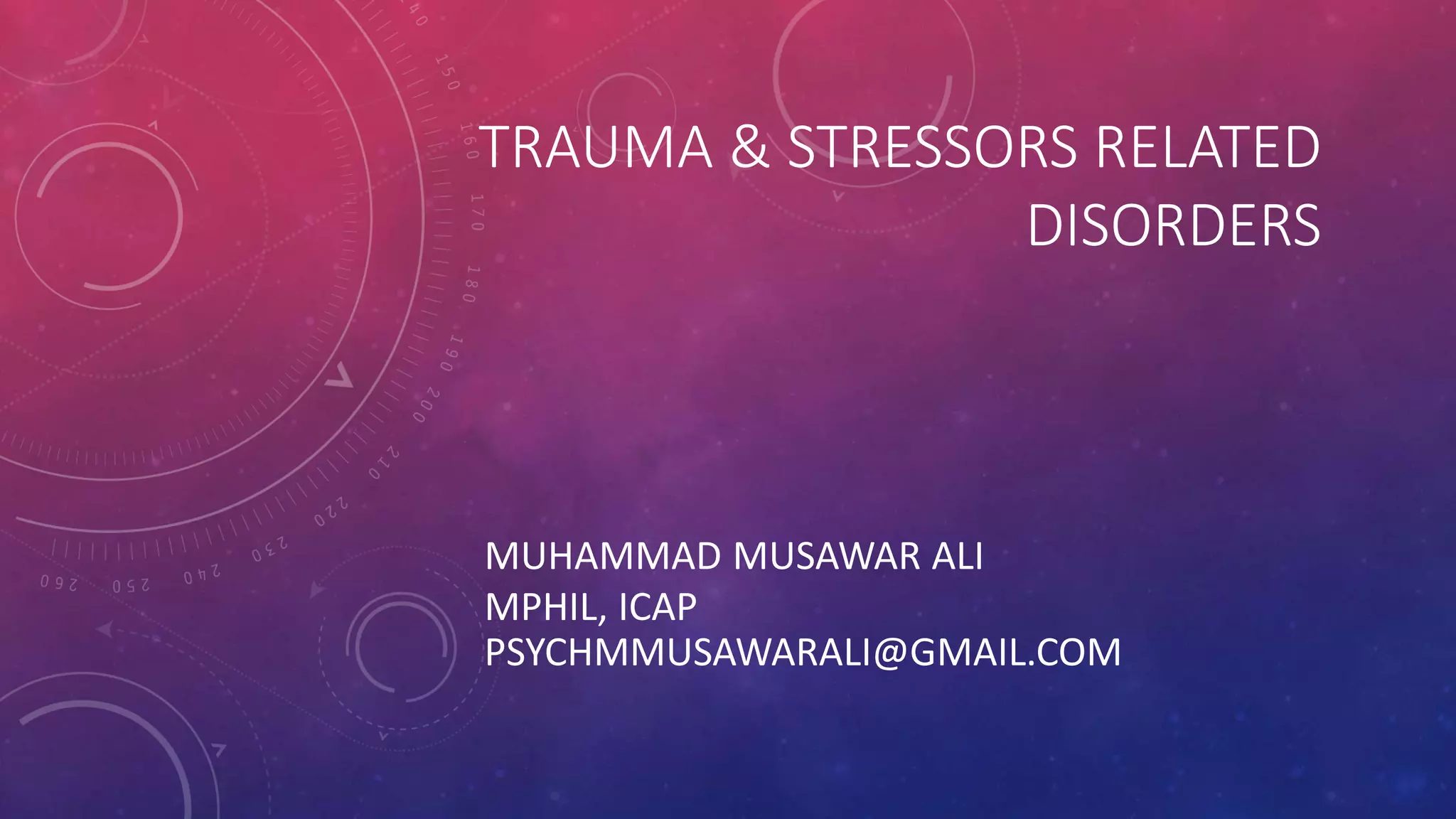 Trauma and stress related disorders | PPTX