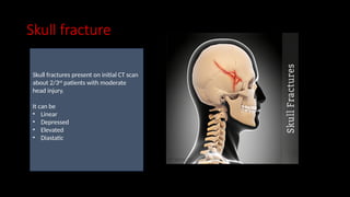 Skull Potential Injuries Traumatic Brain Injury radiological imaging | PPTX