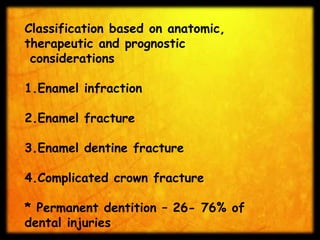 Enamel Infarctions Traumatic injuries of teeth | PPTX