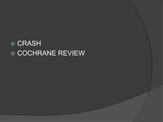  CRASH
 COCHRANE REVIEW
 