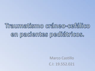 Marco Castillo
C.I: 19.552.021
 