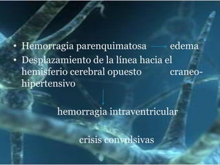 Arteria meníngea mediaLa localización más frecuente es a nivel temporal 60% con epicentro sobre pterion
