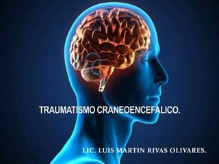 LIC. LUIS MARTIN RIVAS OLIVARES.
 