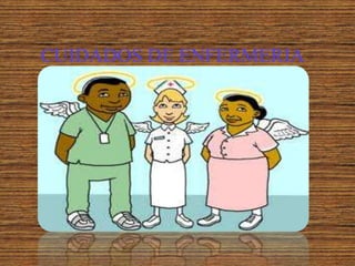 CUIDADOS DE ENFERMERIA
 