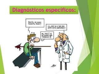 Diagnósticos específicos:

 