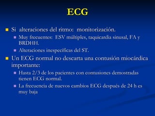 ECG
ECG

 Si alteraciones del ritmo: monitorizaci
Si alteraciones del ritmo: monitorizació
ón.
n.

 Muy frecuentes: ES...