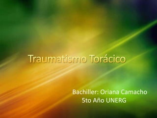 Bachiller: Oriana Camacho
5to Año UNERG
 