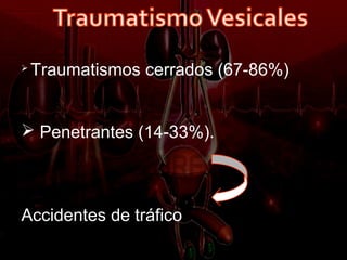    Traumatismos cerrados (67-86%)


 Penetrantes (14-33%).



Accidentes de tráfico
 