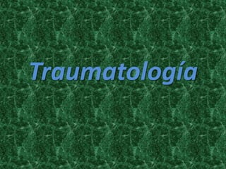 Traumatología
 