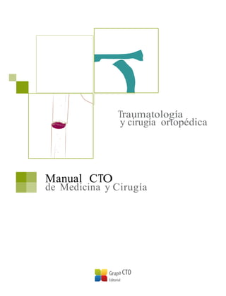 Traumatología
y cirugía ortopédica
Manual CTO
de Medicina y Cirugía
 