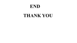 END
THANK YOU
 