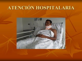 ATENCIÓN HOSPITALARIA
 