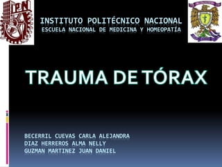 BECERRIL CUEVAS CARLA ALEJANDRA
DIAZ HERREROS ALMA NELLY
GUZMAN MARTINEZ JUAN DANIEL
INSTITUTO POLITÉCNICO NACIONAL
ESCUELA NACIONAL DE MEDICINA Y HOMEOPATÍA
 