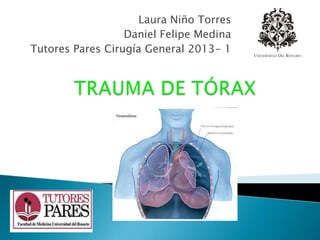 Laura Niño Torres
                  Daniel Felipe Medina
Tutores Pares Cirugía General 2013- 1
 