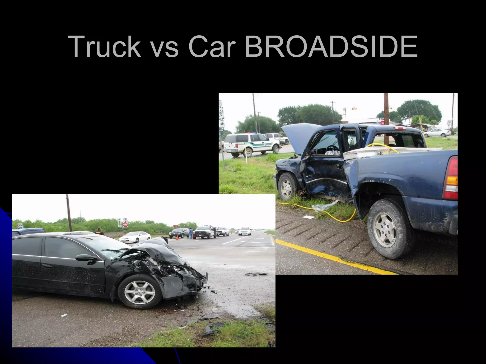 Truck vs Car BROADSIDE
 