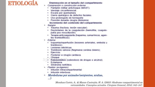 ETIOLOGÍA
• Mordeduras por animales (serpientes, arañas,
…)
Mendoza Cortés, A., & Manzo Castrejón, H. A. (2003). Síndrome compartimental en
extremidades. Conceptos actuales. Cirujano General, 25(4), 342–347.
 