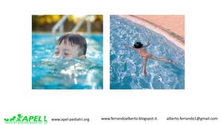 www.apel-pediatri.org www.ferrandoalberto.blogspot.it.									alberto.ferrando1@gmail.com
 