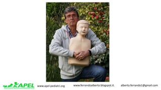 www.apel-pediatri.org www.ferrandoalberto.blogspot.it.									alberto.ferrando1@gmail.com
 