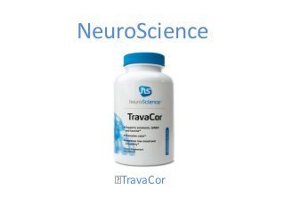 NeuroScience
﻿TravaCor
 