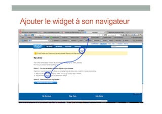 Ajouter le widget à son navigateur
 