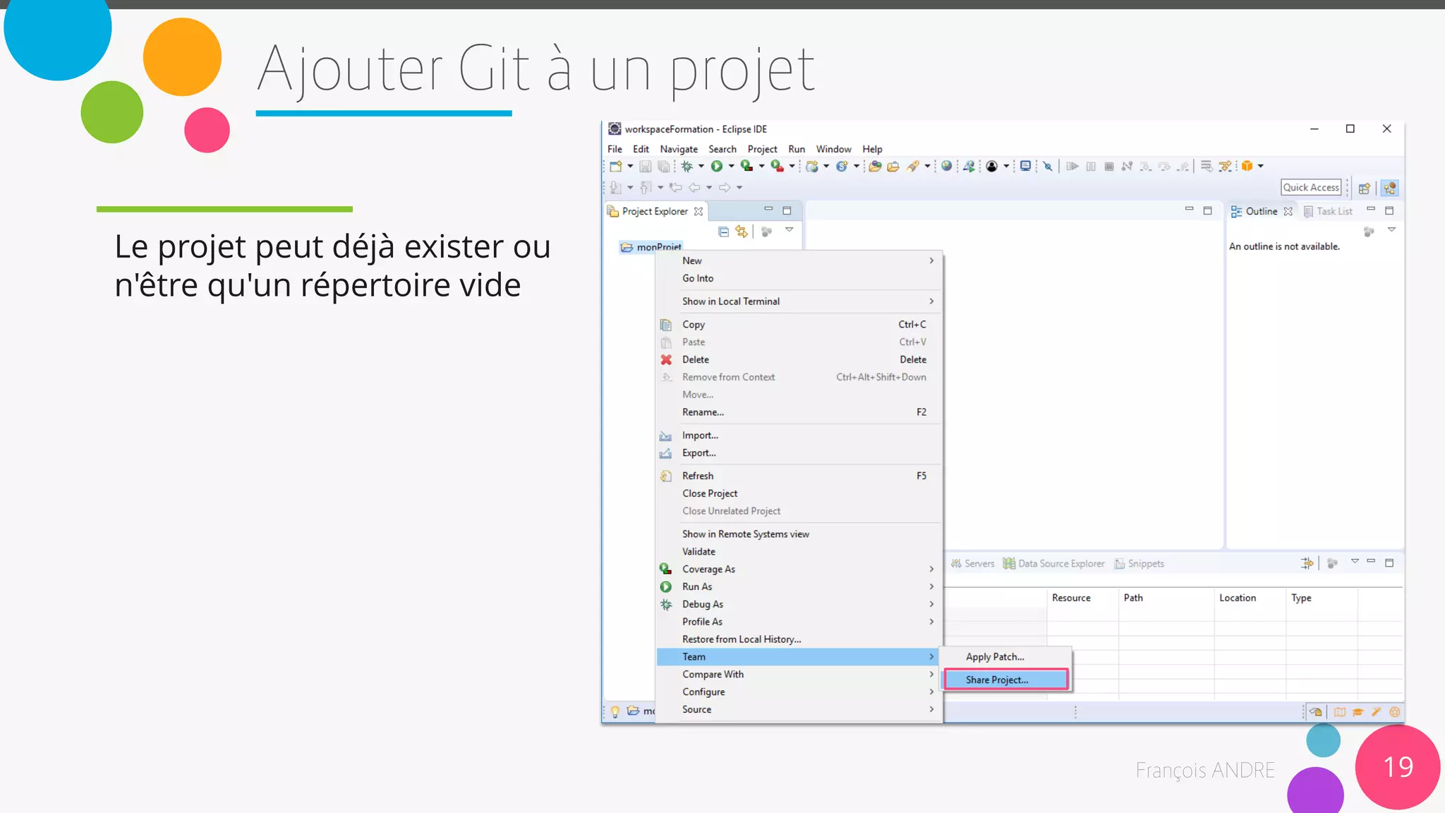 19
Le projet peut déjà exister ou
n'être qu'un répertoire vide
 