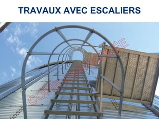 TRAVAUX AVEC ESCALIERS
 