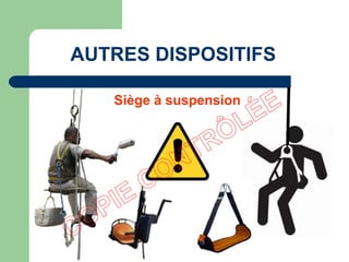 Siège à suspension
AUTRES DISPOSITIFS
 